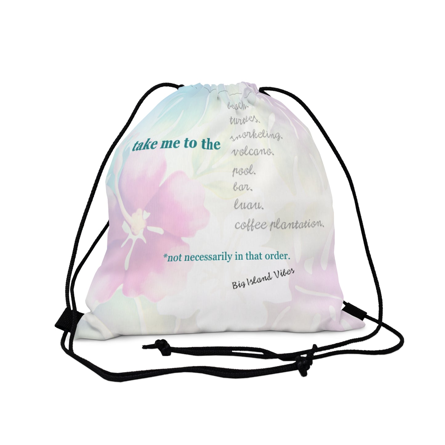 2023 Take Me To The Big Island Vibes Hibiscus Outdoor Drawstring Bag