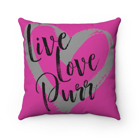 Live Love Purr - Pink Square Home Decor Pillow Case - Cover