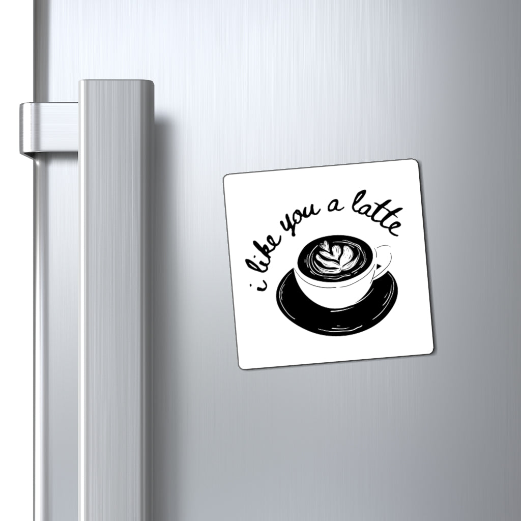 Coffee Lovers Magnet ~ I Like You Latte