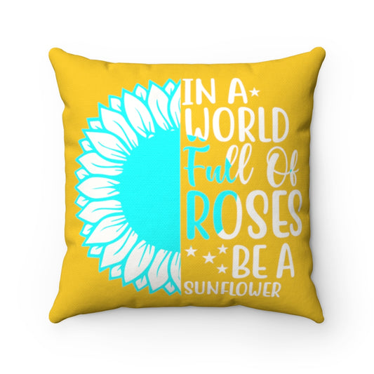 Sunflower and Roses Inspirational Quote - Gold and Teal Graphic Square Home Decor Accent Pillow Case - Cover