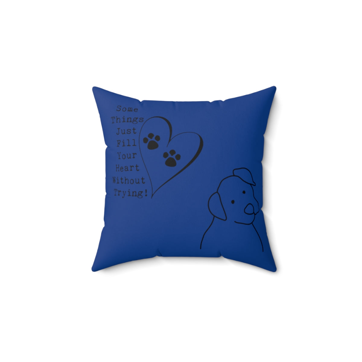 Blue Square Pillow Case - Some Things Fill Your Heart Without Trying - Home Decor Pillow Cover - Accent Pillow Cover