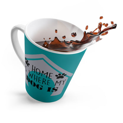 Teal Home Is Where My Dog Is - Heart and Paw Latte Mug ~ Dog Lovers Coffee Tea Drinkware