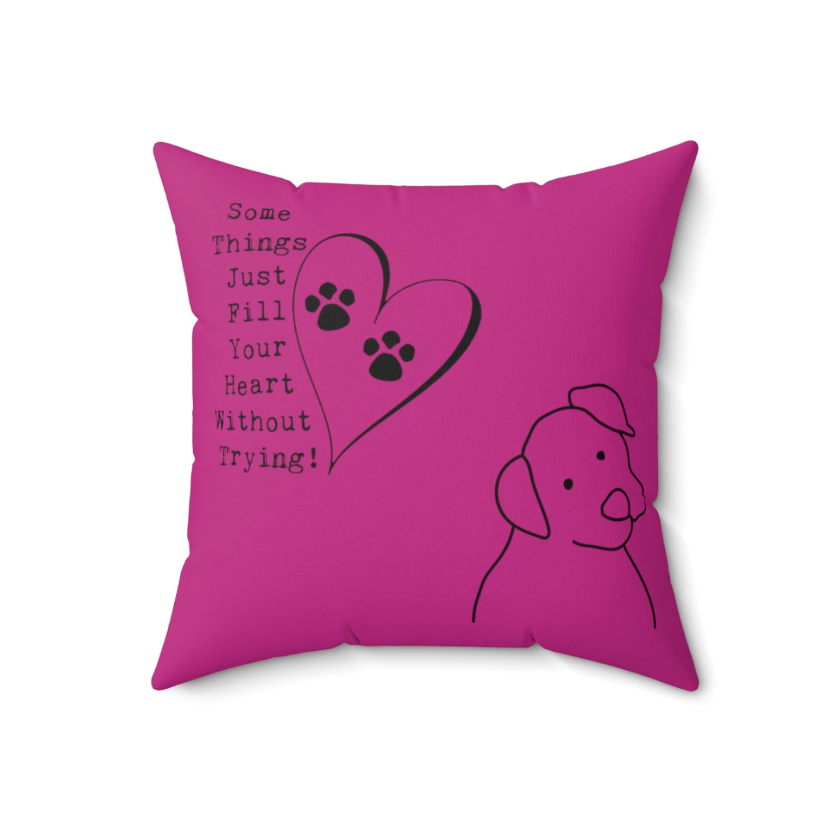 Pink Square Pillow Case - Some Things Fill Your Heart Without Trying - Home Decor Pillow Cover - Accent Pillow Cover