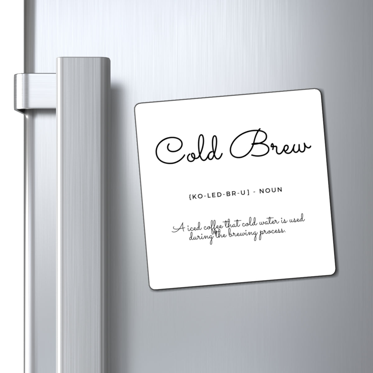 Coffee Lovers Magnet ~ Cold Brew Definition