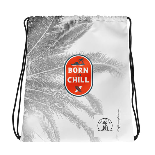 Born To Chill Graphic Beachy Vibe Drawstring Backpack - Grocery Travel Tote Bag