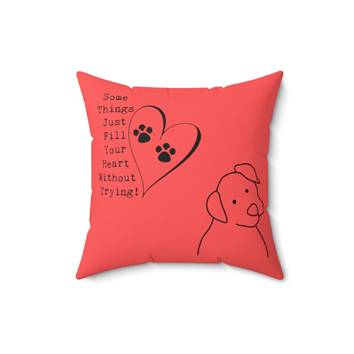 Coral Square Pillow Case - Some Things Fill Your Heart Without Trying - Home Decor Pillow Cover - Accent Pillow Cover