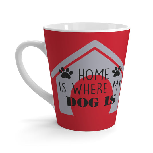 Red Home Is Where My Dog Is - Heart and Paw Latte Mug ~ Dog Lovers Coffee Tea Drinkware