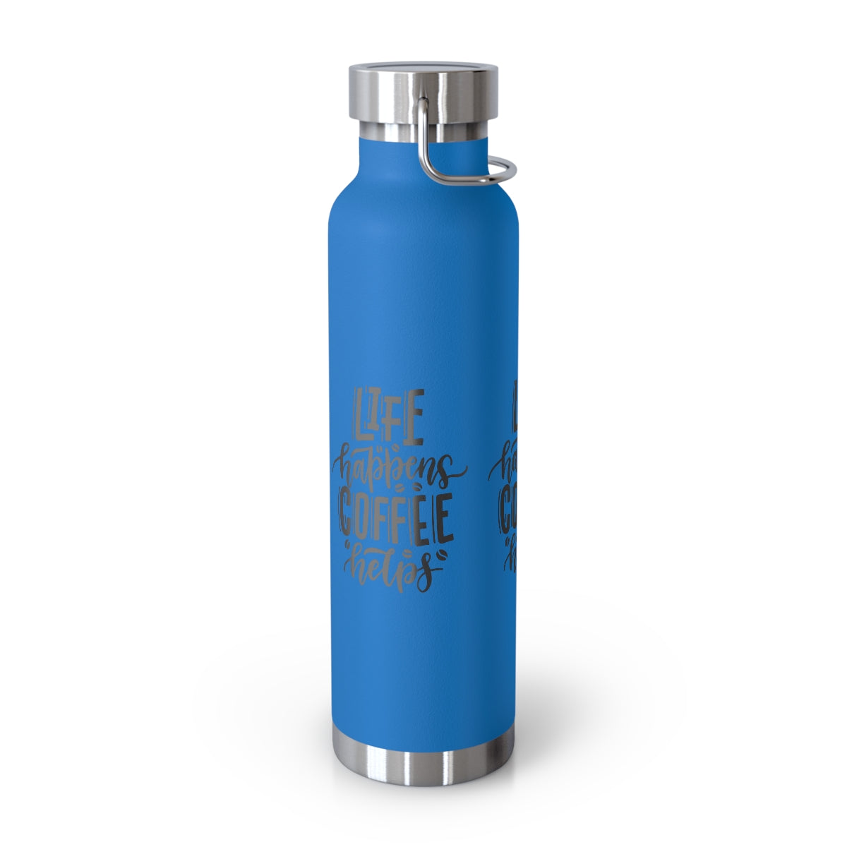 Copy of Copy of Life Happens Coffee Helps - 22oz Vacuum Insulated Bottle - Hot or Cold