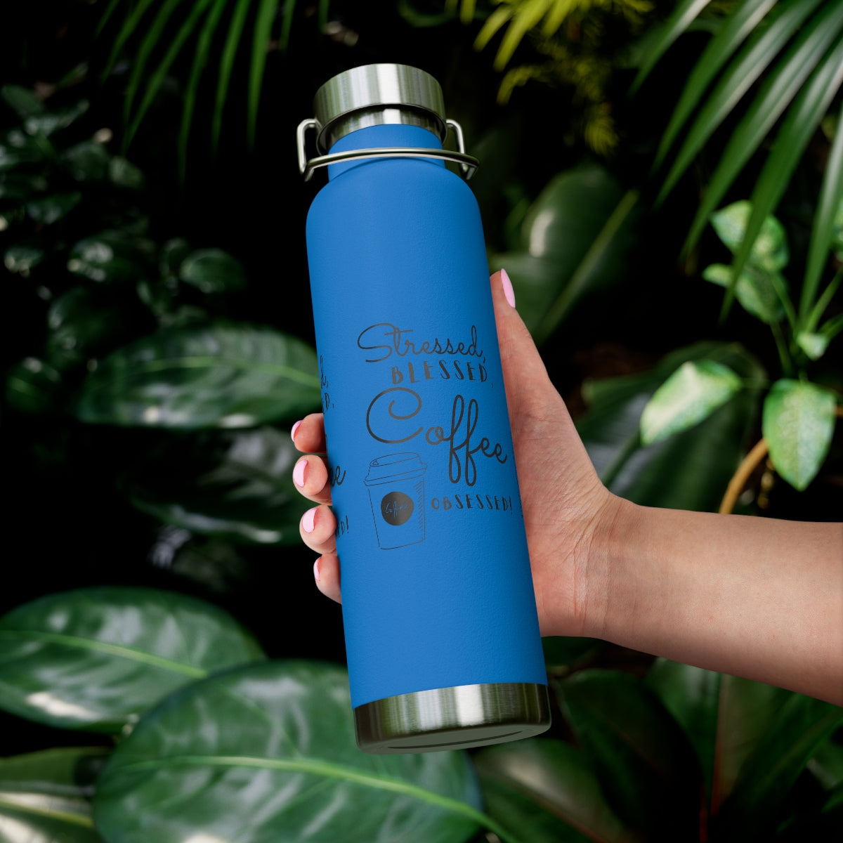 Stressed Blessed and Coffee Obsessed - 22oz Vacuum Insulated Bottle - Hot or Cold