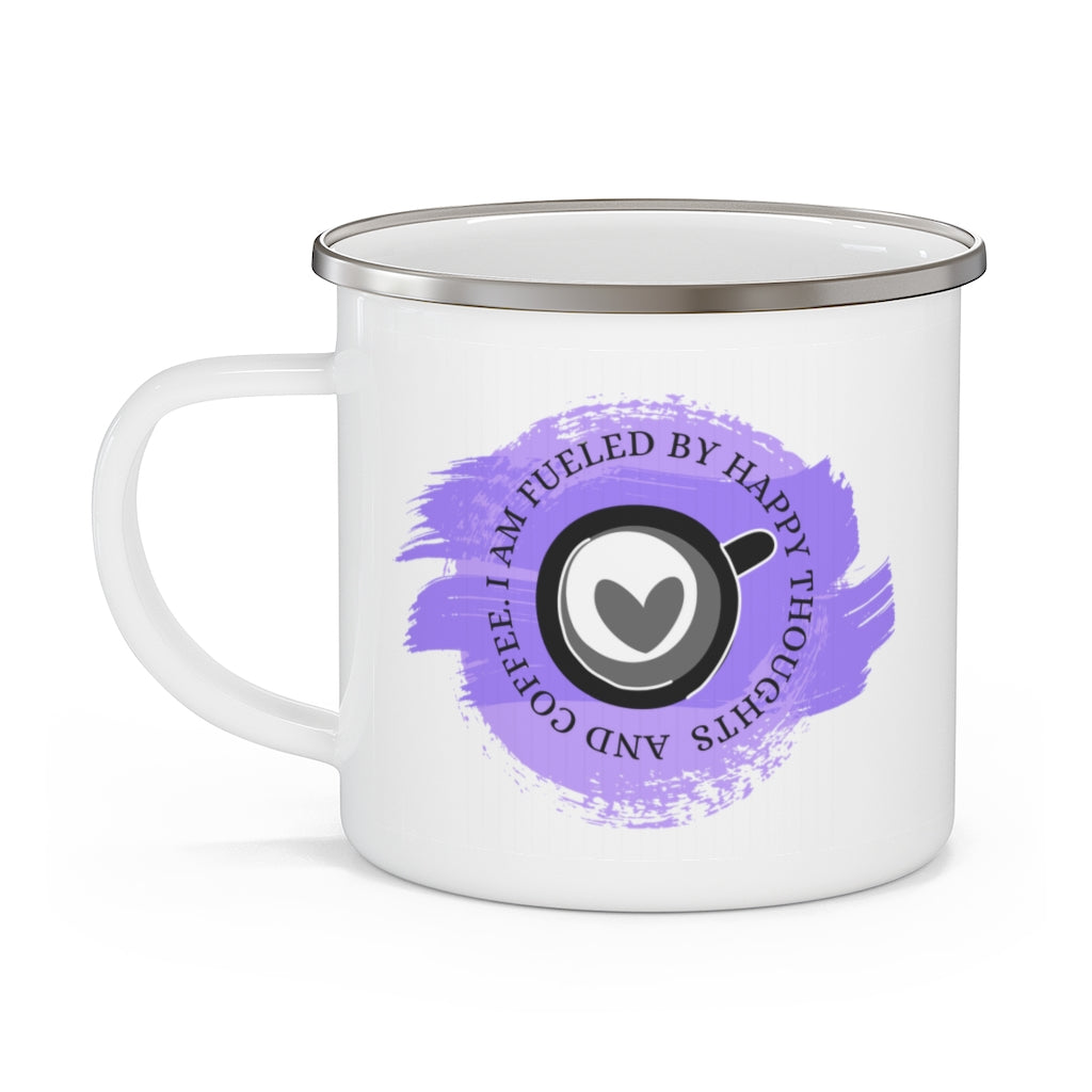 I Am Fueled By Happy Thoughts & Coffee ~ Lightweight Stainless Steel 12oz Enamel Camping Mug ~ Lavender