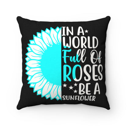Sunflower and Roses Inspirational Quote - Black Teal Graphic Square Home Decor Accent Pillow Case - Cover
