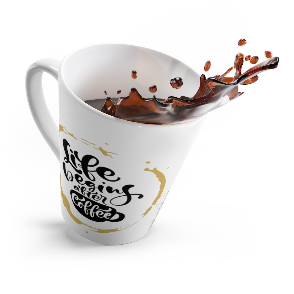Life Begins After Coffee White Latte Mug