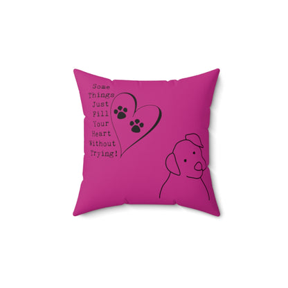 Pink Square Pillow Case - Some Things Fill Your Heart Without Trying - Home Decor Pillow Cover - Accent Pillow Cover