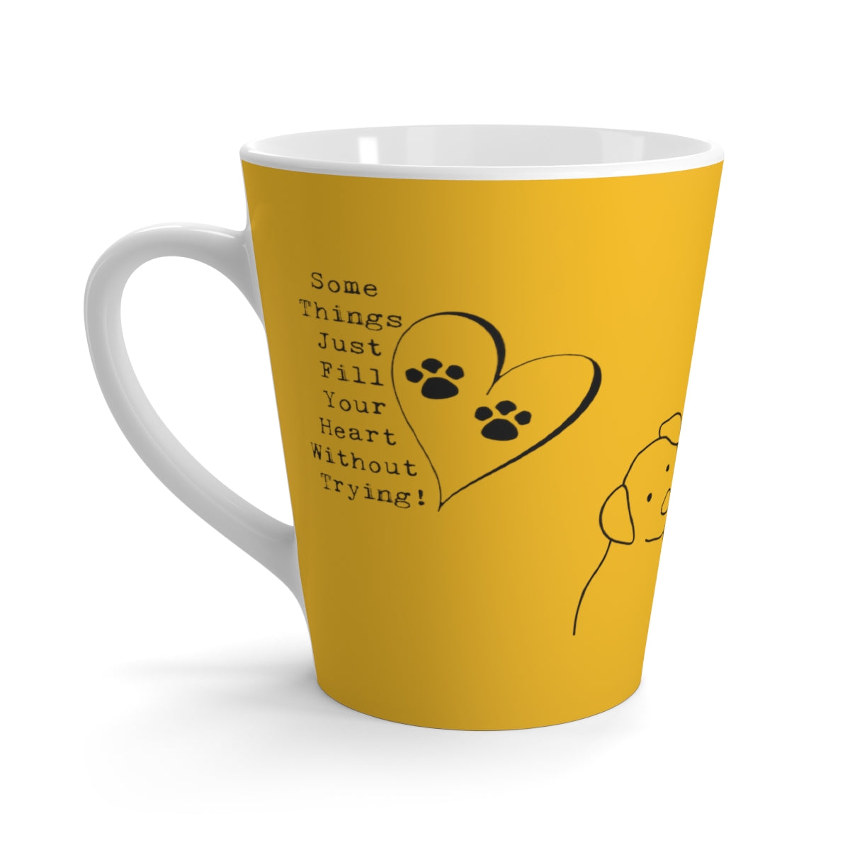 Gold Some Things Fill Your Heart Without Trying Pup - Heart and Paw Latte Mug ~ Dog Lovers Coffee Tea Drinkware